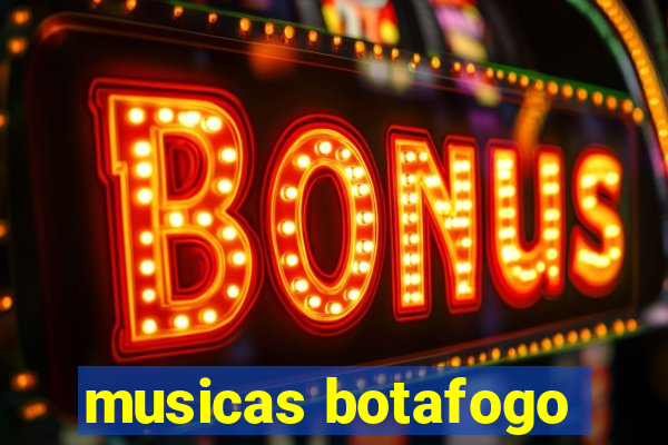 musicas botafogo